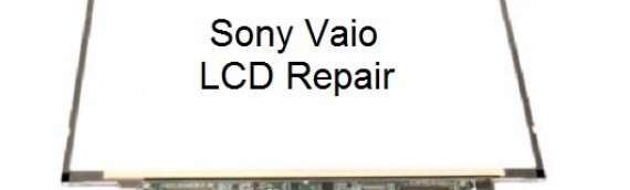 LCD Repairs for Sony Vaio Laptop Computers